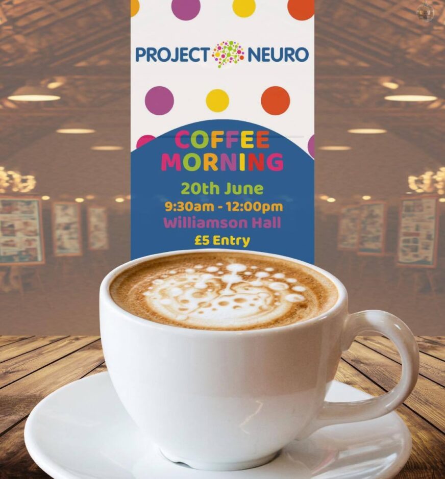 Join Us for Project Neuro’s FIRST EVER Coffee Morning!