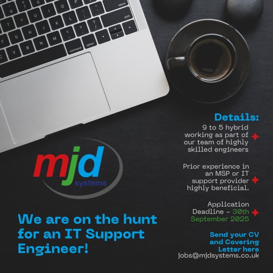 Job Vacancy - IT Support Engineer, MJD Systems