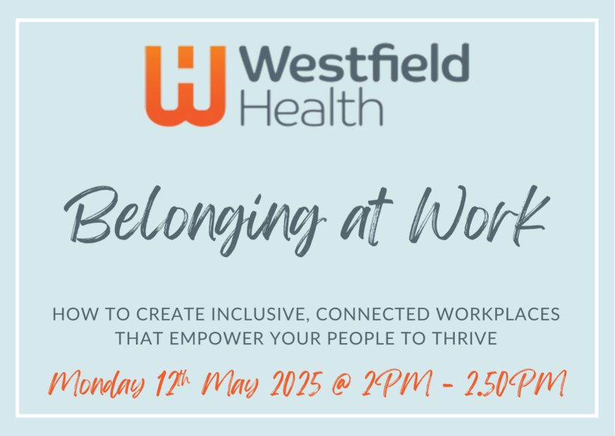WEBINAR | Belonging at work: How to create inclusive, connected workplaces that empower your people to thrive