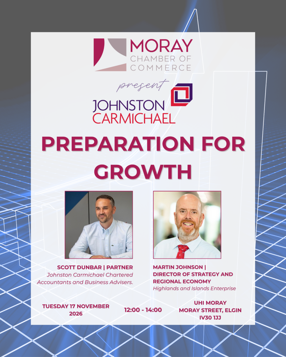 Moray Chamber of Commerce with Johnston Carmichael present "Preparation for Growth"